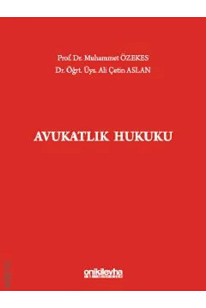On İki Levha Yayıncılık Avukatlık Hukuku Prof. Dr. Muhammet Özekes,Dr. Öğr. Ü...