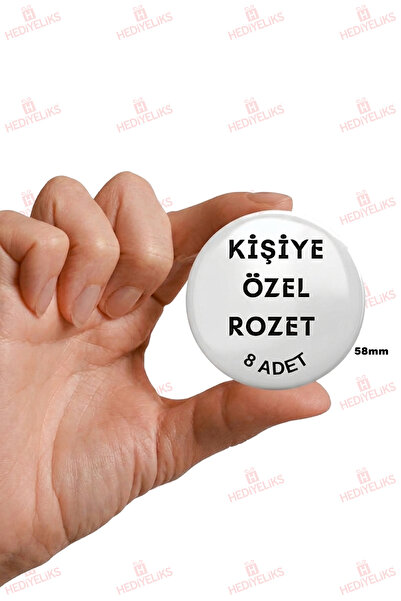 HEDİYELİKS Kişiye Özel Rozet 8 Adet 58mm
