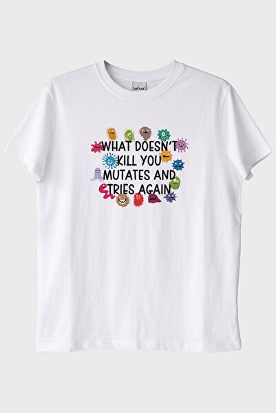 What Doesn't Kill You Mutates Baskılı Mizahi T-Shirt