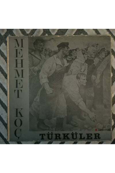  - MEHMET KOÇ-TÜRKÜLER-DÖNEM