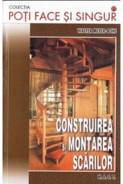 MAST Construirea si montarea scarilor - Ealter Meyer-Bohe