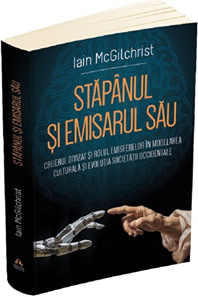 HERALD Stapanul si emisarul sau - Iain McGilchrist