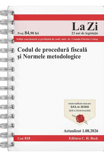 C.H. Beck Codul de procedura fiscala si normele metodologice Act. 1 august 20...