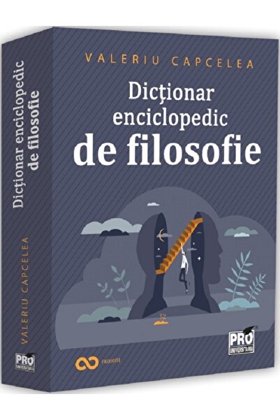 Pro Universitaria Dictionar enciclopedic de filosofie - Valeriu Capcelea