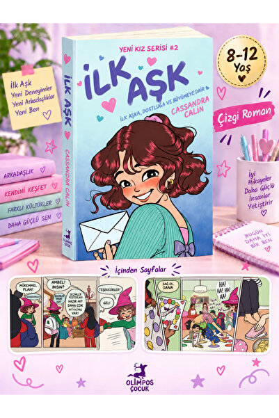 OLİMPOS ÇOCUK İlk Aşk - Yeni Kız Serisi 2. Kitap - Cassandra Calin (+8 Yaş Çizgi Roman)