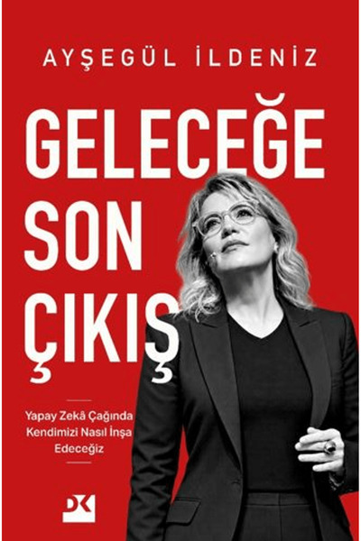 Doğan Kitap Geleceğe Son Çıkış / Ayşegül İldeniz / / 9786258090307