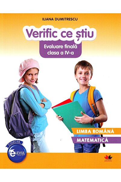 Litera Educational Verific ce stiu. Evaluare finala - Clasa 4 - Iliana Dumitr...