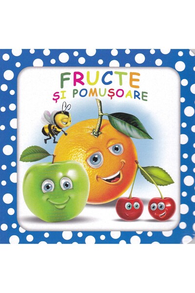Biblion Bulinele vesele: Fructe si pomusoare