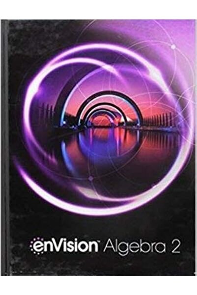 GENERAL Envision Aga Common Core Student Edition Algebra 2 Grade 10/11 Copyri...