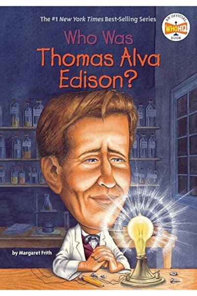 GENERAL Who Was Thomas Alva Edison?