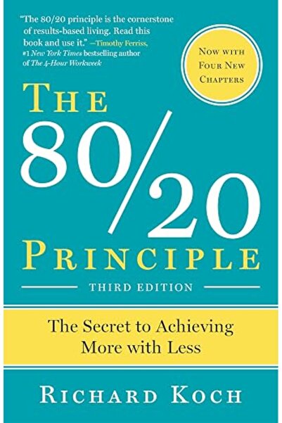 GENERAL The 80/20 Principle: The Secret to Success by Achieving More with Less