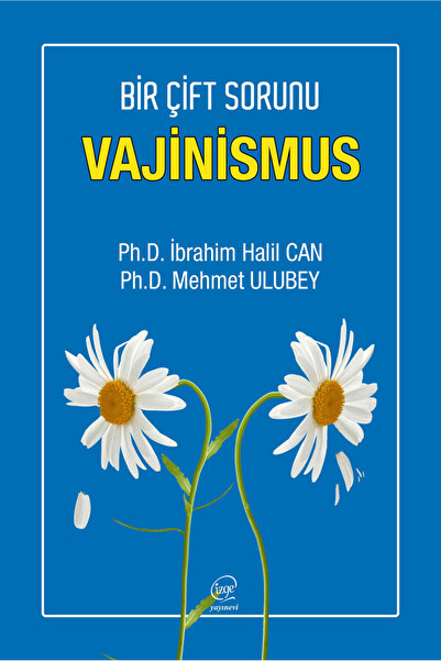 çizge yayınevi Bir Çift Sorunu Vajinismus / İbrahim Halil Can / / 9786257396211