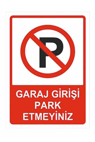 Kurt Reklam Dünyası Garage Entrance Do Not Park Warning Sign No Parking Sign ...