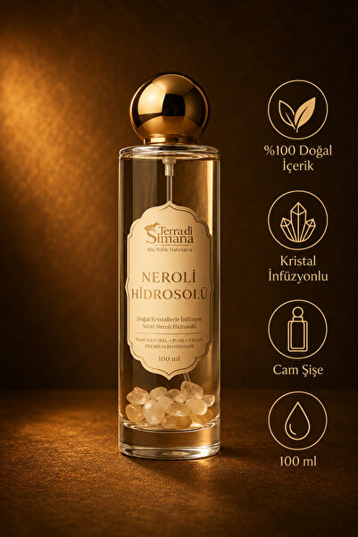 %100 Saf Neroli ve Kristal İnfüzyonlu Doğal Hidrosol - Portakal Çiçeği Suyu 100 ml