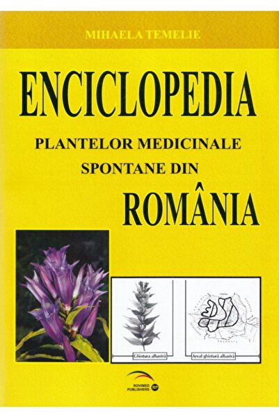 ROVIMED Enciclopedia plantelor medicinale spontane din Romania - Mihaela Temelie