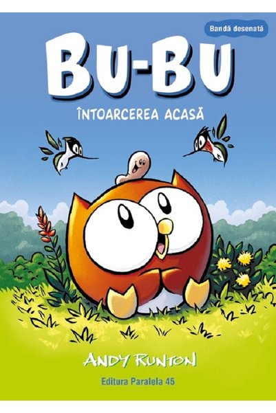 Paralela 45 Bu-Bu. Intoarcerea acasa - Andy Runton