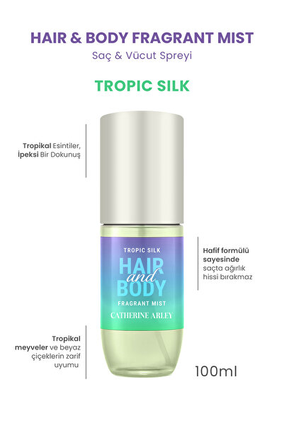 Catherine Arley SAÇ VE VÜCUT SPREYİ TROPIC SILK HAIR AND BODY MIST 100 ML