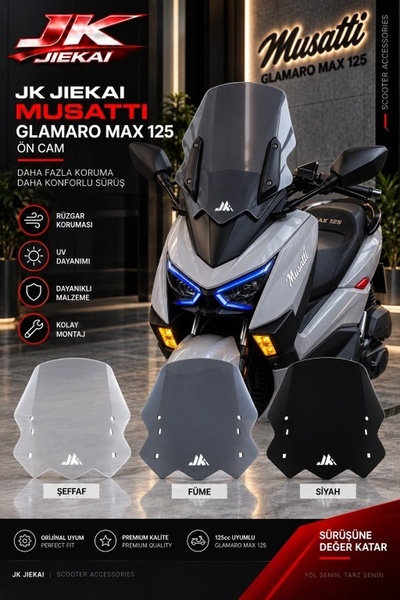 JİEKAİ JK MUSATTİ GLAMARO MAX 125 ÖN CAM 2023-2026 UYUMLU ( ŞEFFAF )