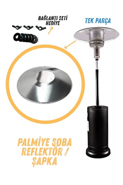 Palmiye Soba Reflektör - Şemsiye Tipi Isıtıcı Şapkası (Tek Parça)
