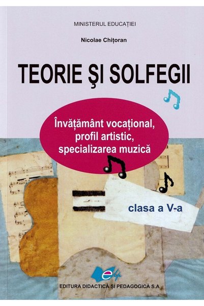 Didactica si Pedagogica Teorie si solfegii - Clasa 5 - Manual - Nicolae Chitoran