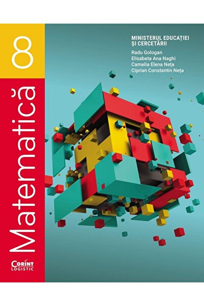 Corint Matematica - Clasa 8 - Manual - Radu Gologan, Elisabeta Ana Naghi, Cam...