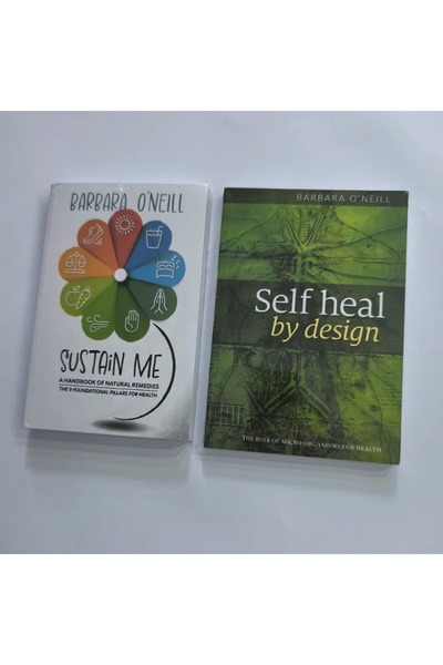 Choice 2 BOOKS Barbara O'Neill Sustain Me & Self Heal By Design Book