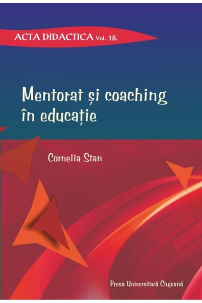 Editura Presa Universitara Clujeana Mentorat si coaching in educatie. Acta di...