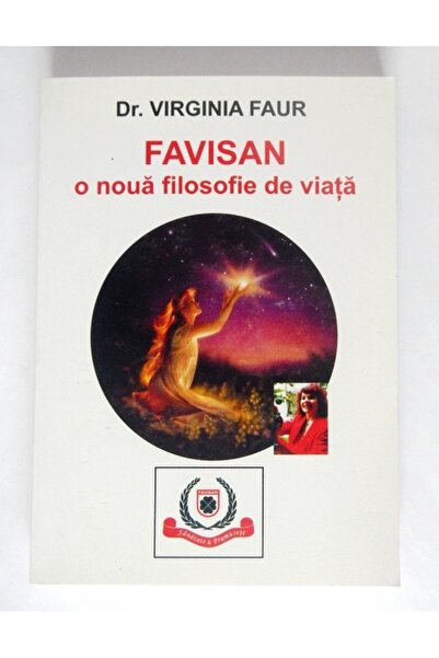 Favisan Carte O noua filosofie de viata 346pg - Dr. Virginia Faur