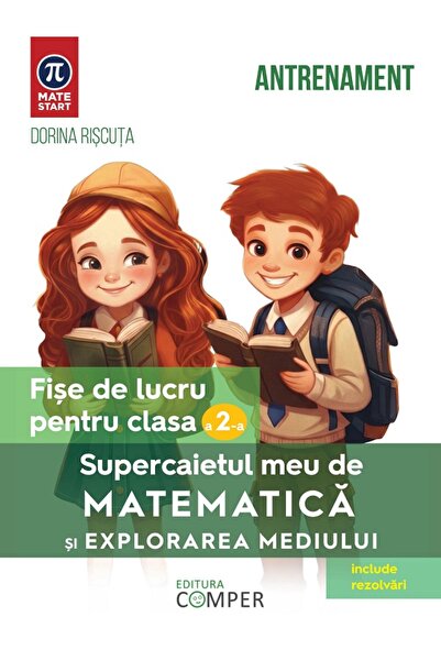 comper Supercaietul meu de matematica si explorarea mediului - Clasa 2 - Fise...