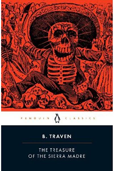 Penguin Classics The Treasure of the Sierra Madre