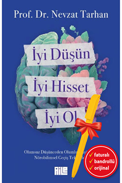 Aile Yayınları Alfa Kalem+ İyi Düşün, İyi Hisset, İyi Ol (Nevzat Tarhan) YENİ...