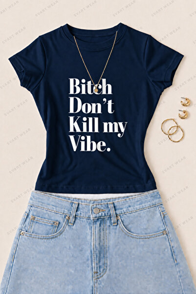 SVART WEAR Tricou pentru femei Don't Kill My Vibe, din bumbac imprimat cu lyc...