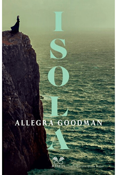 Kairos Kitap Isola - Allegra Goodman (Tarihi Roman)