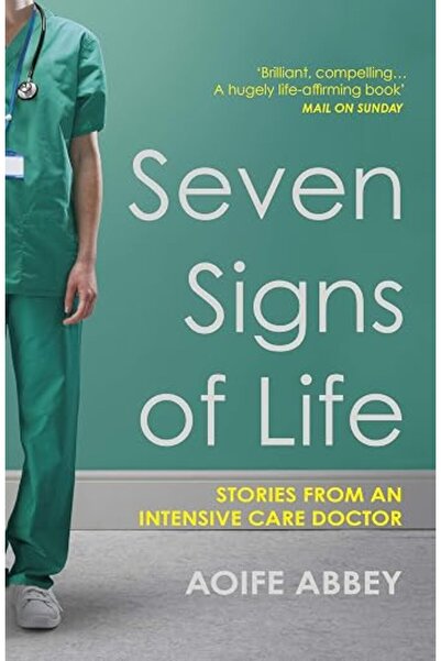 GENERAL Seven Signs of Life: Stories from an Intensive Care Doctor