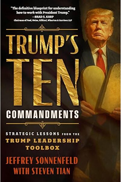 GENERAL Trump's Ten Commandments: Strategic Lessons from the Trump Leadership...