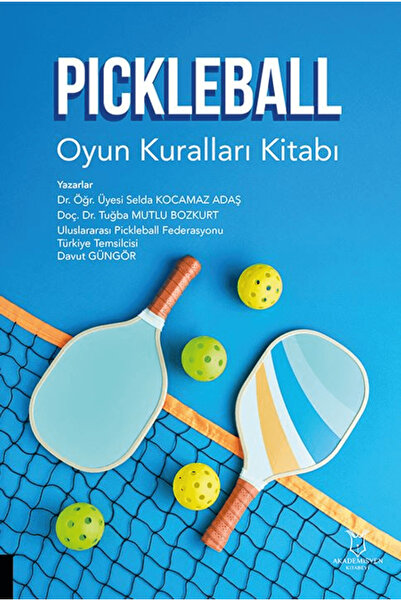 Akademisyen Kitabevi Pickleball/ Oyun Kuralları Kitabı / Selda Kocamaz Adaş /...