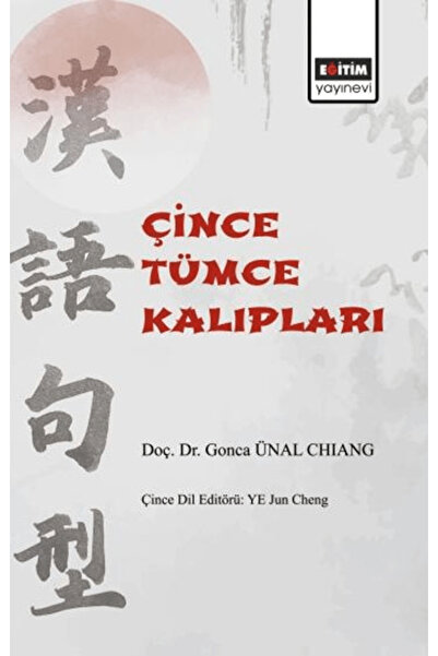 Eğitim Yayınevi Çince Tümce Kalıpları / Gonca Ünal Chiang / - Bilimsel Eserle...