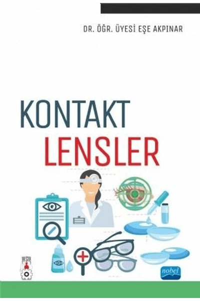Nobel Akademik Yayıncılık Kontakt Lensler / Eşe Akpınar / / 9786254396656