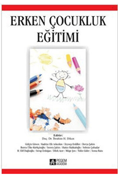 Pegem Akademi Yayıncılık Erken Çocukluk Eğitimi / Arzu Özen / / 9786053640967