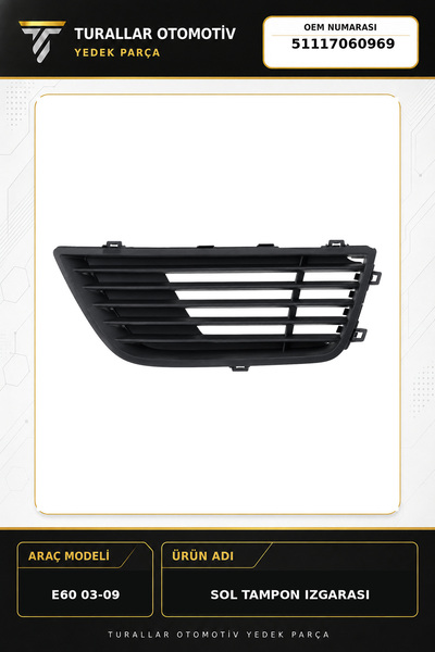 BMW E60 03-09 SOL TAMPON IZGARASI
