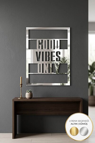 Rime Tasarım Aynalı Good Vibes Only Yazılı Dekoratif Duvar Süsü - Salon ve Ge...