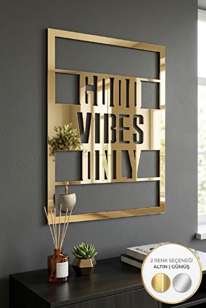 Rime Tasarım Aynalı Good Vibes Only Yazılı Dekoratif Duvar Süsü - Salon ve Ge...