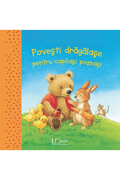 Univers Enciclopedic Junior Povesti dragalase pentru copilasi poznasi