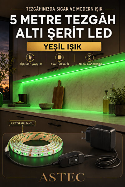 ASTEC Mutfak Dolabı Tezgah Üstü İçin 5 Metre Yeşil Renk 12v Adaptörlü Aç Kapa...