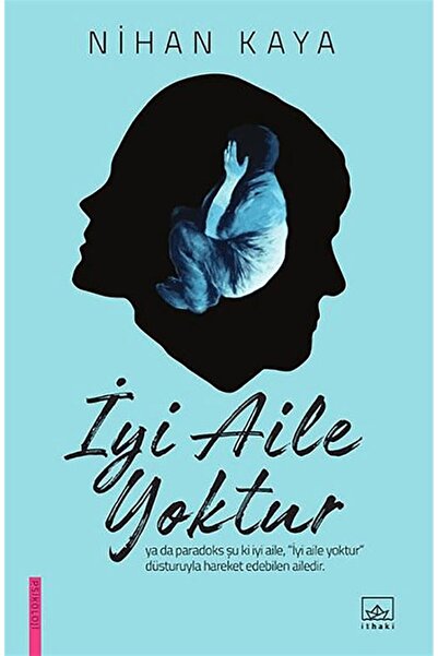 İthaki Yayınları İyi Aile Yoktur