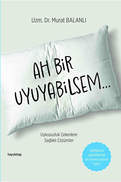 hayykitap Ah Bir Uyuyabilsem…