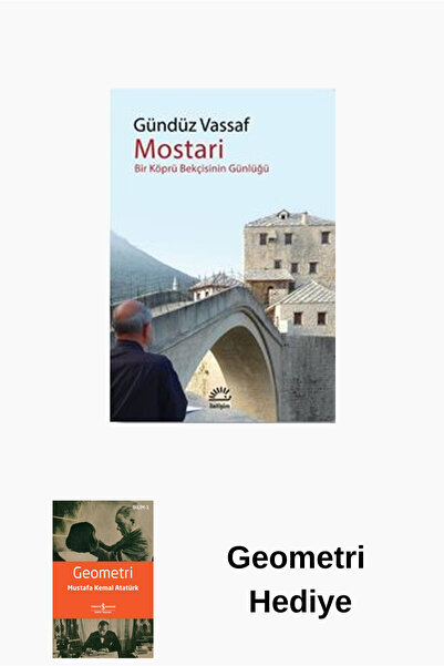 İletişim Yayınları Mostari - Bir Köprü Bekçisinin Günlüğü + Geometri Hediye
