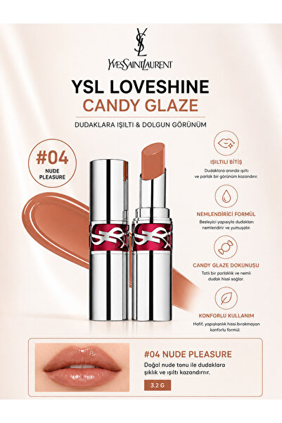Yves Saint Laurent Loveshine Candy Glaze Parlatıcı Etkili Ruj 4 Nude Pleasure...