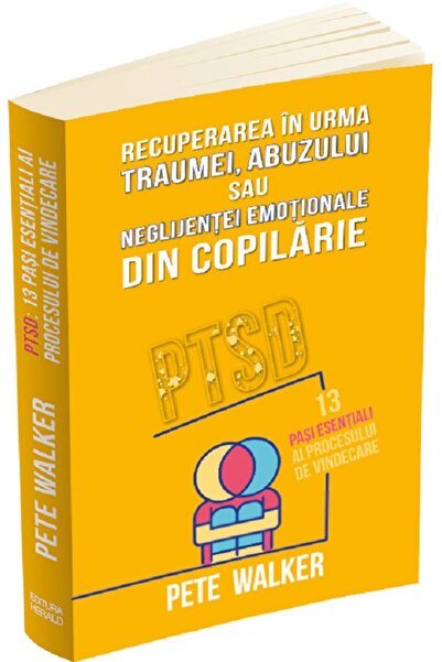 HERALD Recuperarea in urma traumei, abuzului sau neglijentei emotionale... - ...