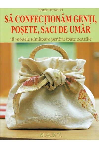 MAST Sa confectionam genti, posete, saci de umar - Dorothy Wood